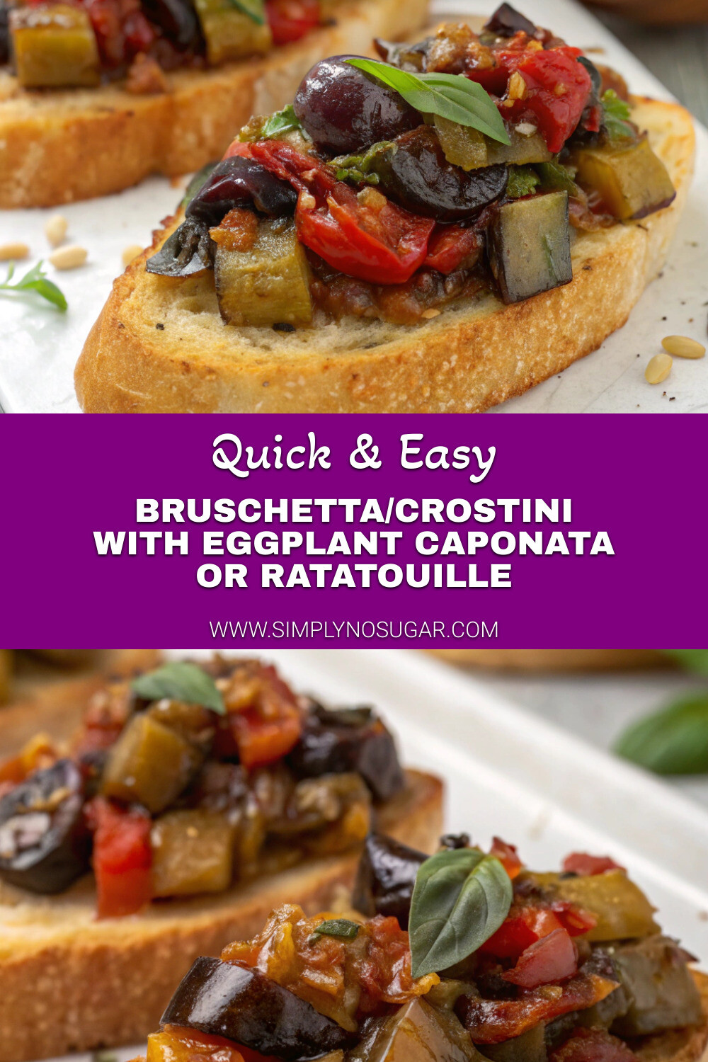 Bruschetta Crostini With Eggplant Caponata or Ratatouille