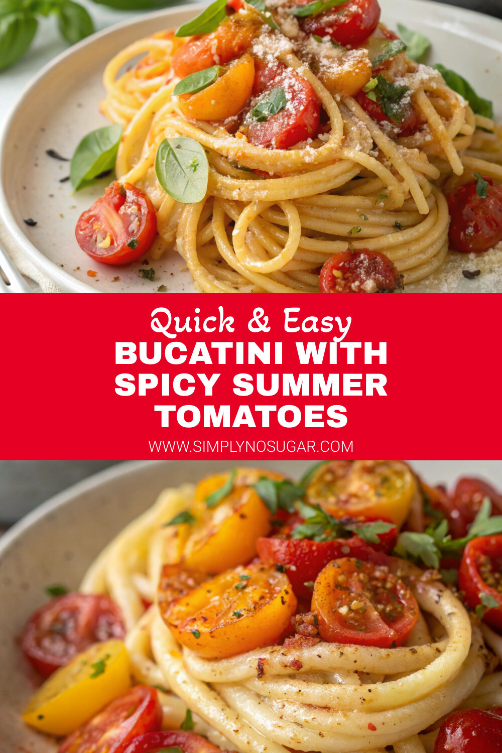 Bucatini with Spicy Summer Tomatoes