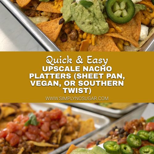 Upscale Nacho Platters (Sheet Pan, Vegan, or Southern Twist) pinterest